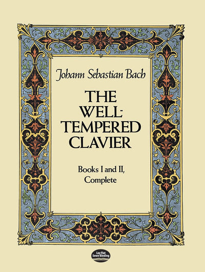 The Well-Tempered Clavier: Books I and II, Complete (Dover Classical Piano Music)