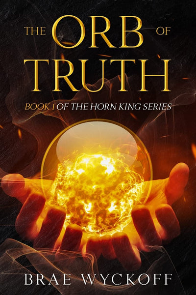 The Orb of Truth (The Horn King Series)