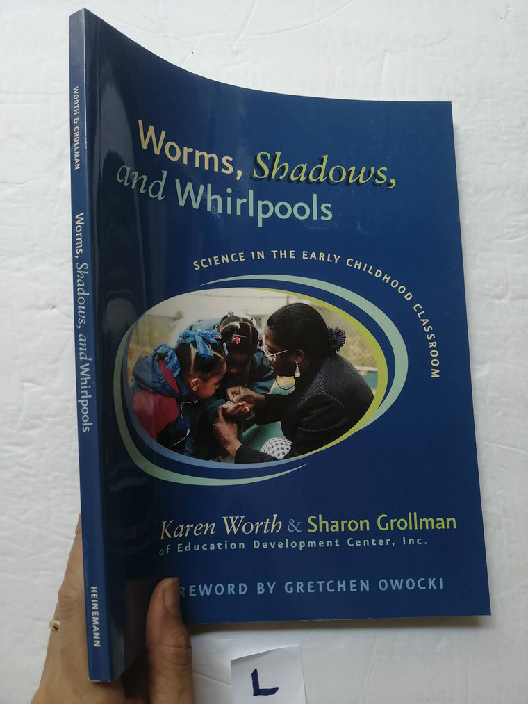 Worms, Shadows, and Whirlpools: Science in the Early Childhood Classroom — back cover