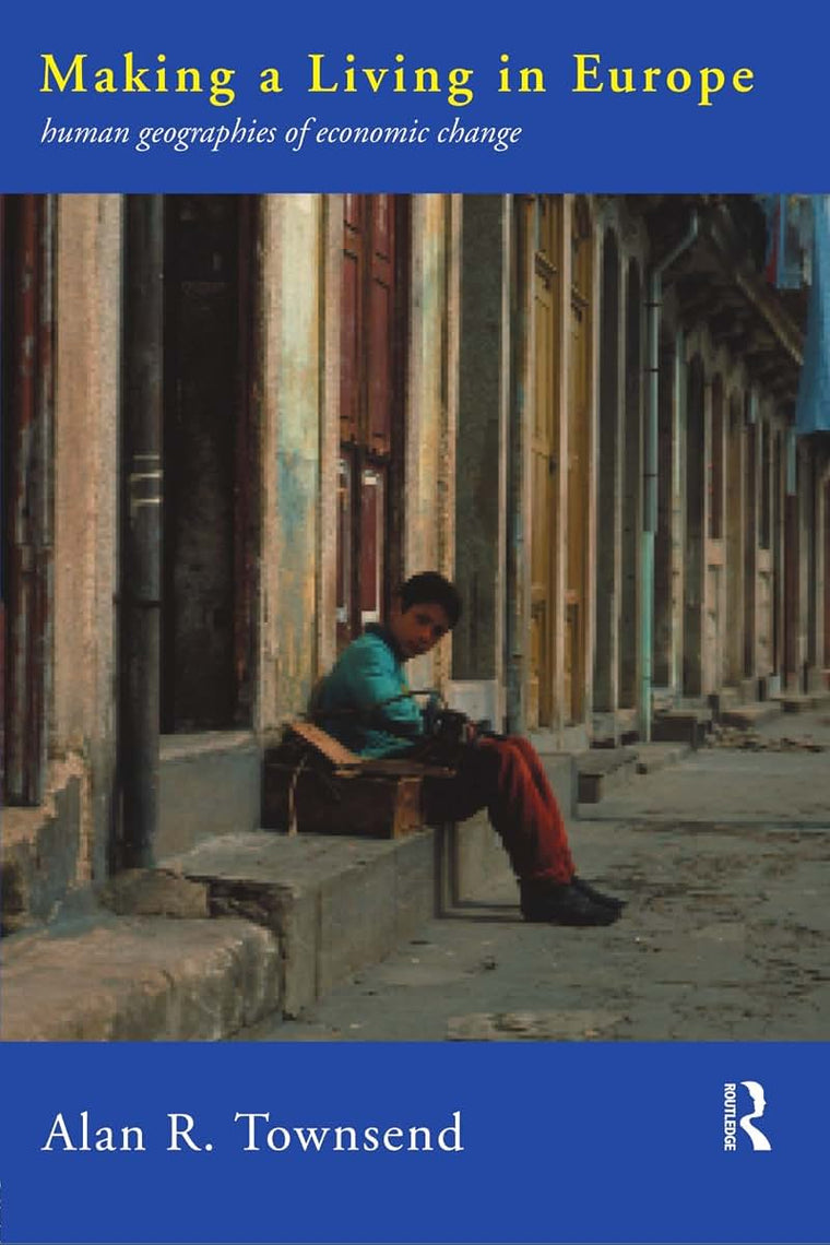 Making a Living in Europe: Human Geographies of Economic Change