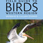 The New Stokes Field Guide to Birds: Western Region