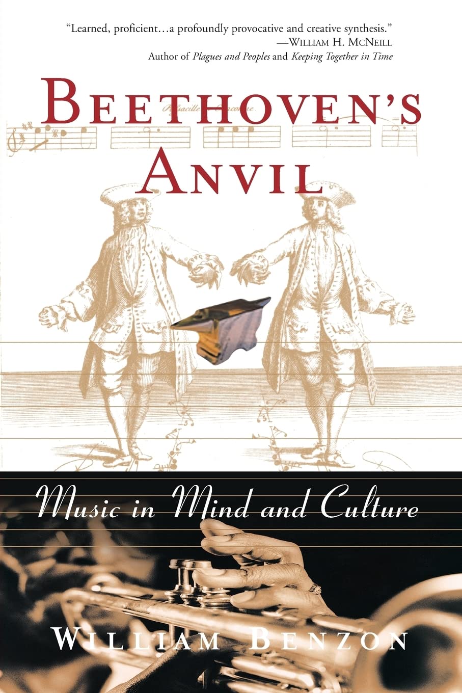 Beethoven's Anvil: Music in Mind and Culture