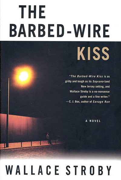 The Barbed-Wire Kiss: A Novel (Harry Rane Novels, 1)