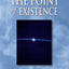 The Point of Existence: Transformations of Narcissism in Self-Realization (Diamond Mind Series, 3)