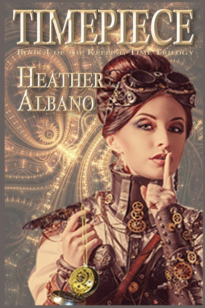 Timepiece: A Steampunk Time-Travel Adventure (Keeping Time)