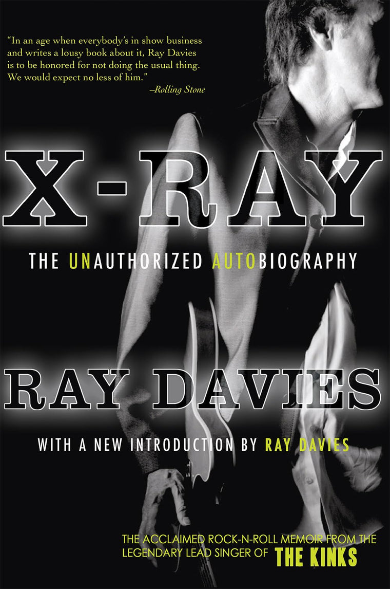 X-Ray: The Unauthorized Autobiography by Davies, Ray