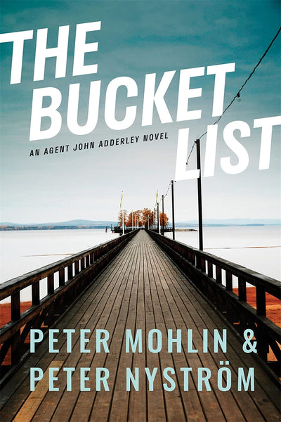 The Bucket List: An Agent John Adderley Novel (Agent John Adderley, 1)