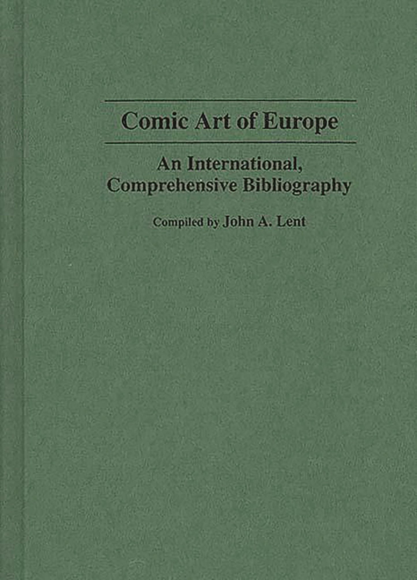 Comic Art of Europe: An International, Comprehensive Bibliography (Bibliographies and Indexes in Popular Culture)