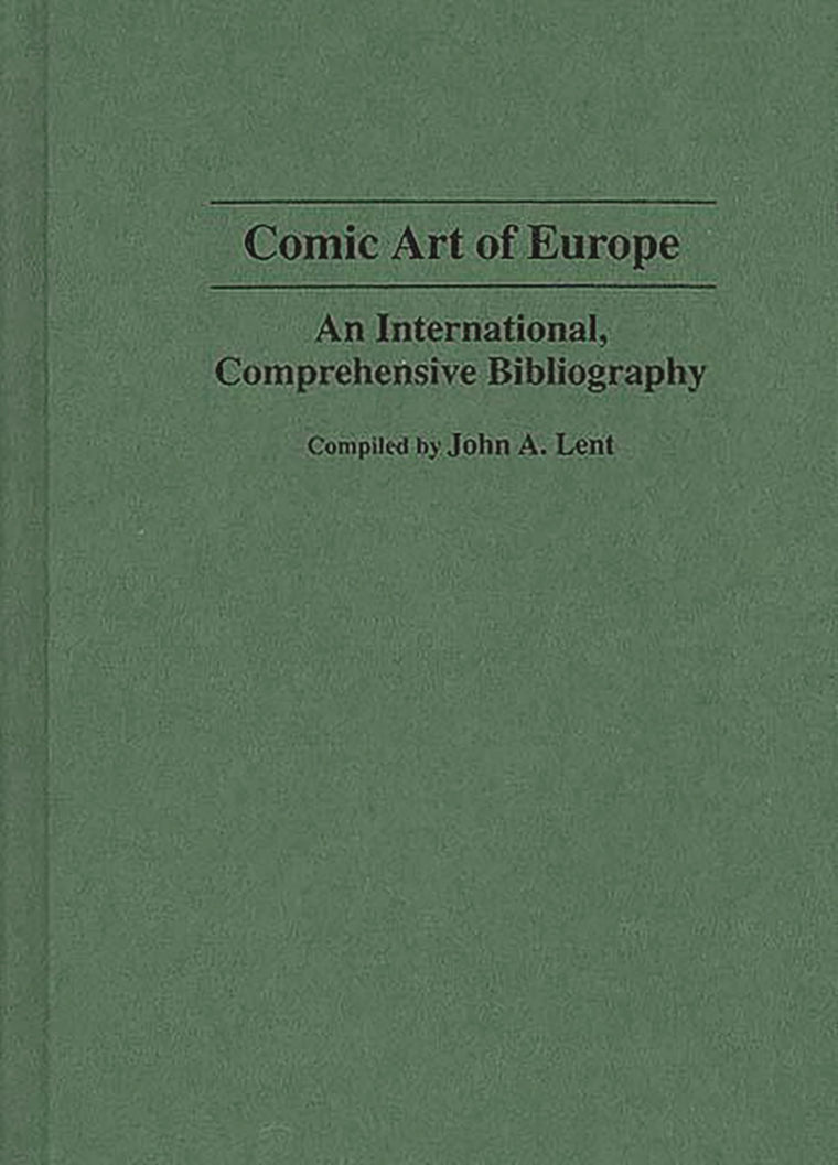 Comic Art of Europe: An International, Comprehensive Bibliography (Bibliographies and Indexes in Popular Culture)