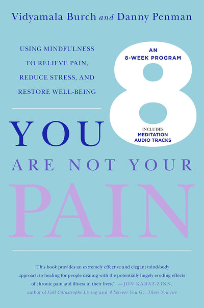 You Are Not Your Pain by Vidyamala Burch (New Paperback)