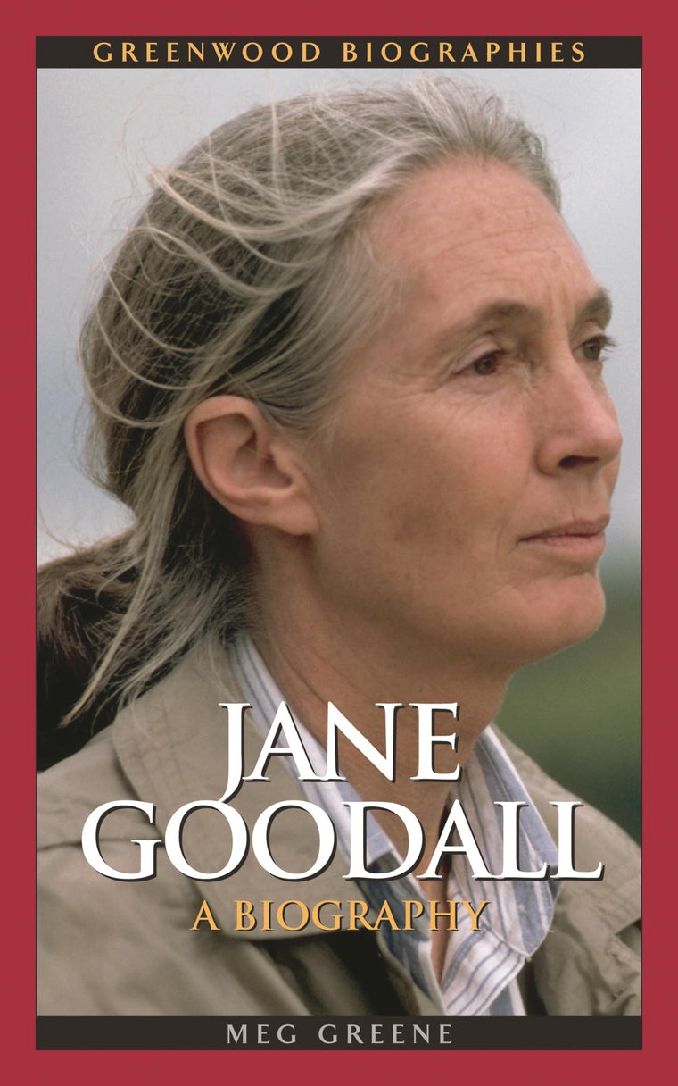 Jane Goodall: A Biography (Greenwood Biographies)
