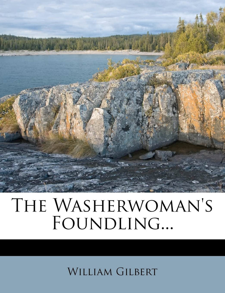 The Washerwoman's Foundling...