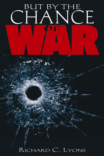 But by the Chance of War
