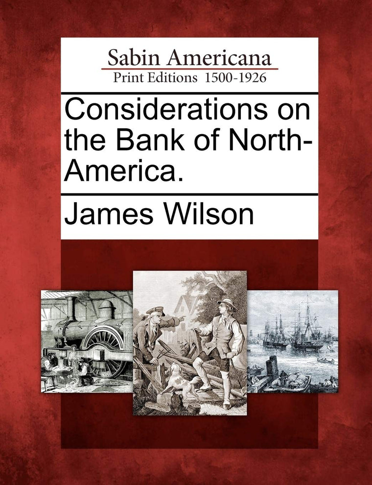 Considerations on the Bank of North-America.
