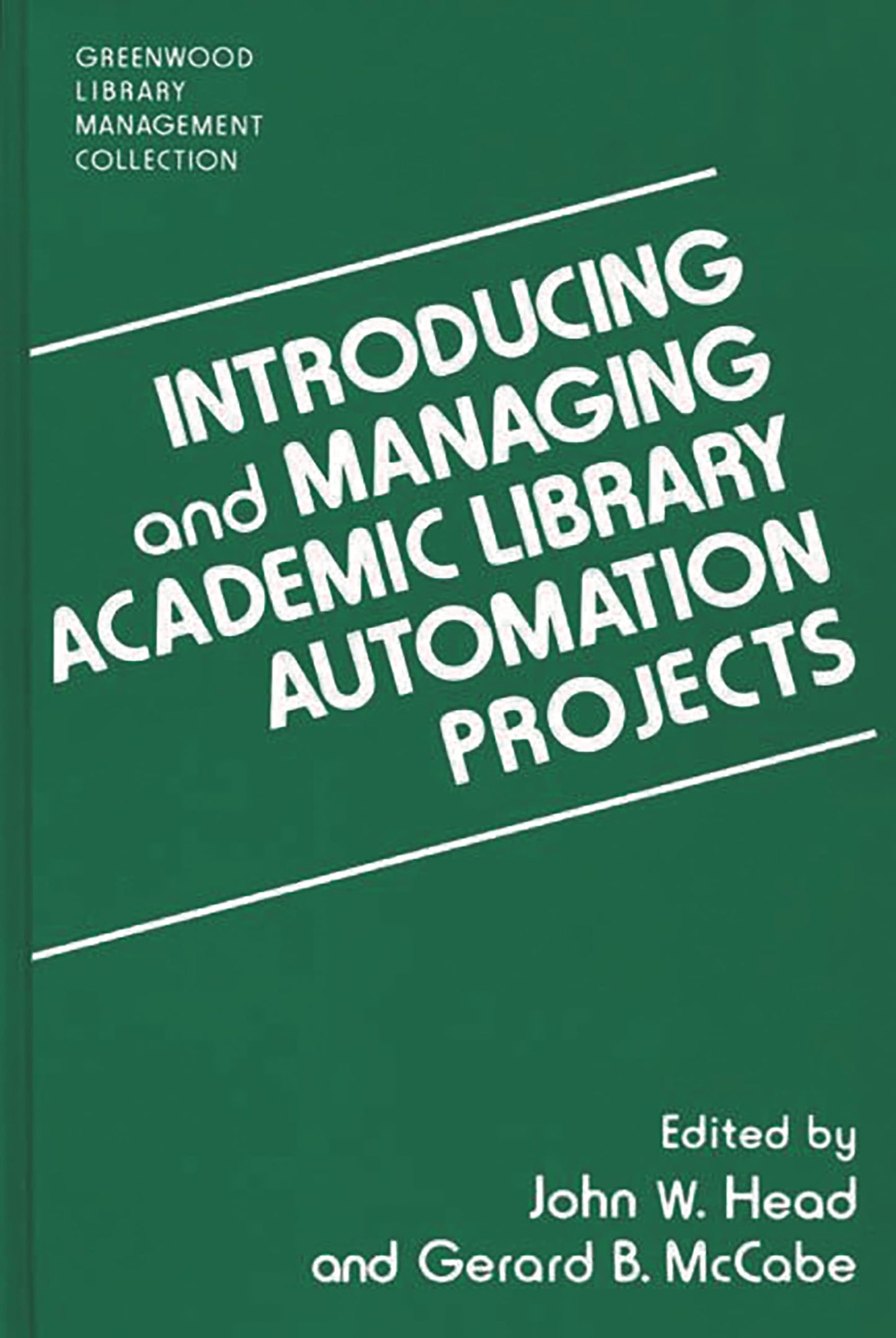 Introducing and Managing Academic Library Automation Projects (Libraries Unlimited Library Management Collection)