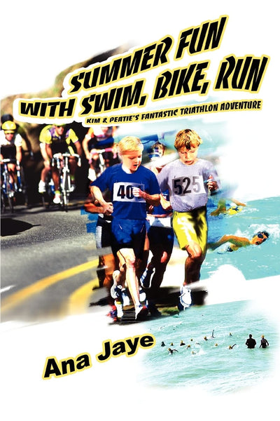 SUMMER FUN with SWIM, BIKE, RUN: Kim & Peatie's Fantastic Triathlon Adventure