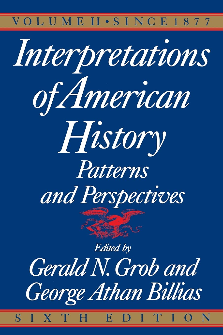 Interpretations of American History, Sixth Edition, Vol. 2: SINCE 1877 (Interpretations of American History: Patterns and Perspectives)