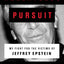 Relentless Pursuit: My Fight for the Victims of Jeffrey Epstein