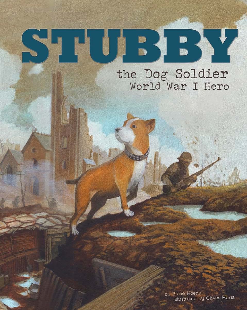 Stubby the Dog Soldier: World War I Hero (Animal Heroes)