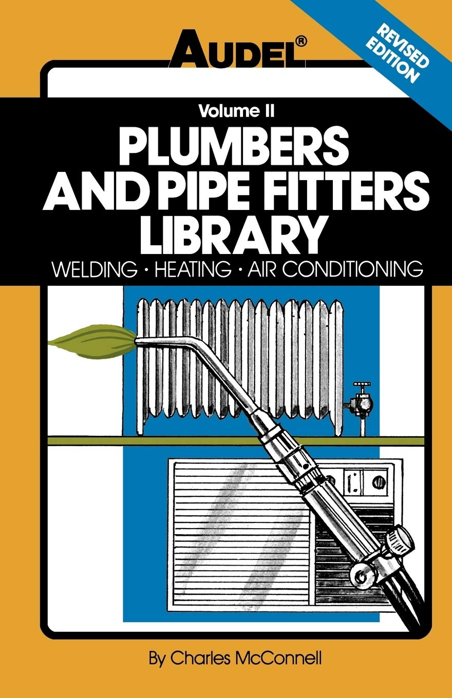 Plumbers and Pipe Fitters Library, Vol. 2: Welding, Heating, Air Conditioning