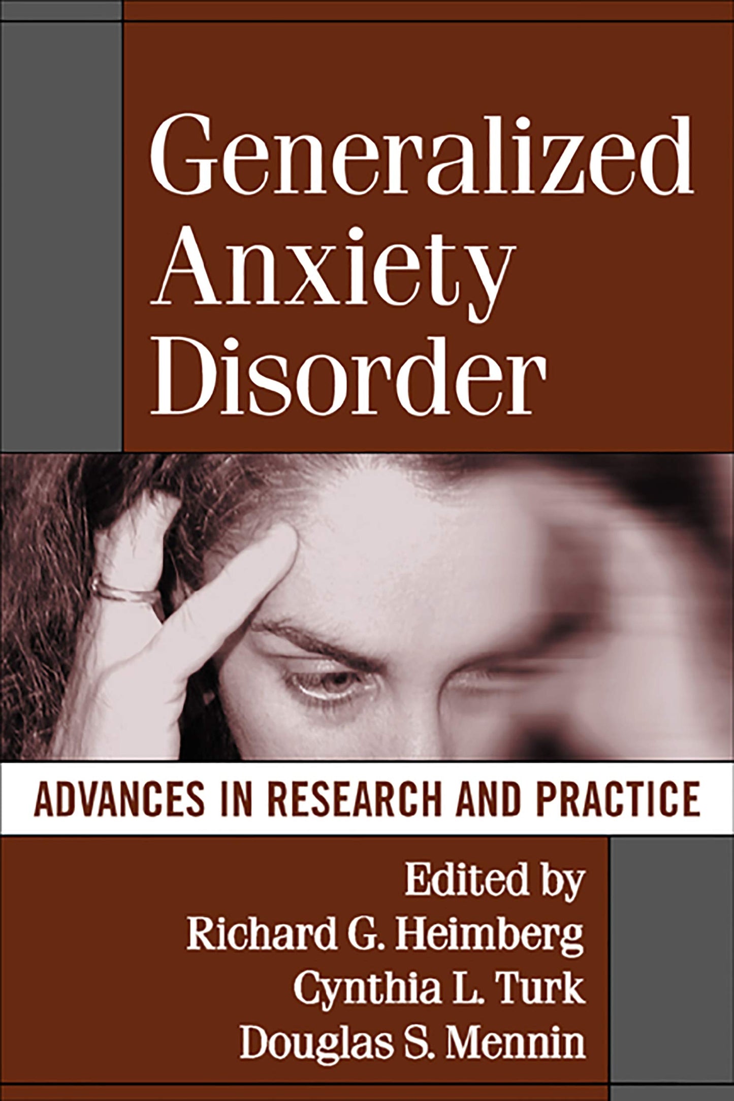 Generalized Anxiety Disorder: Advances in Research and Pract