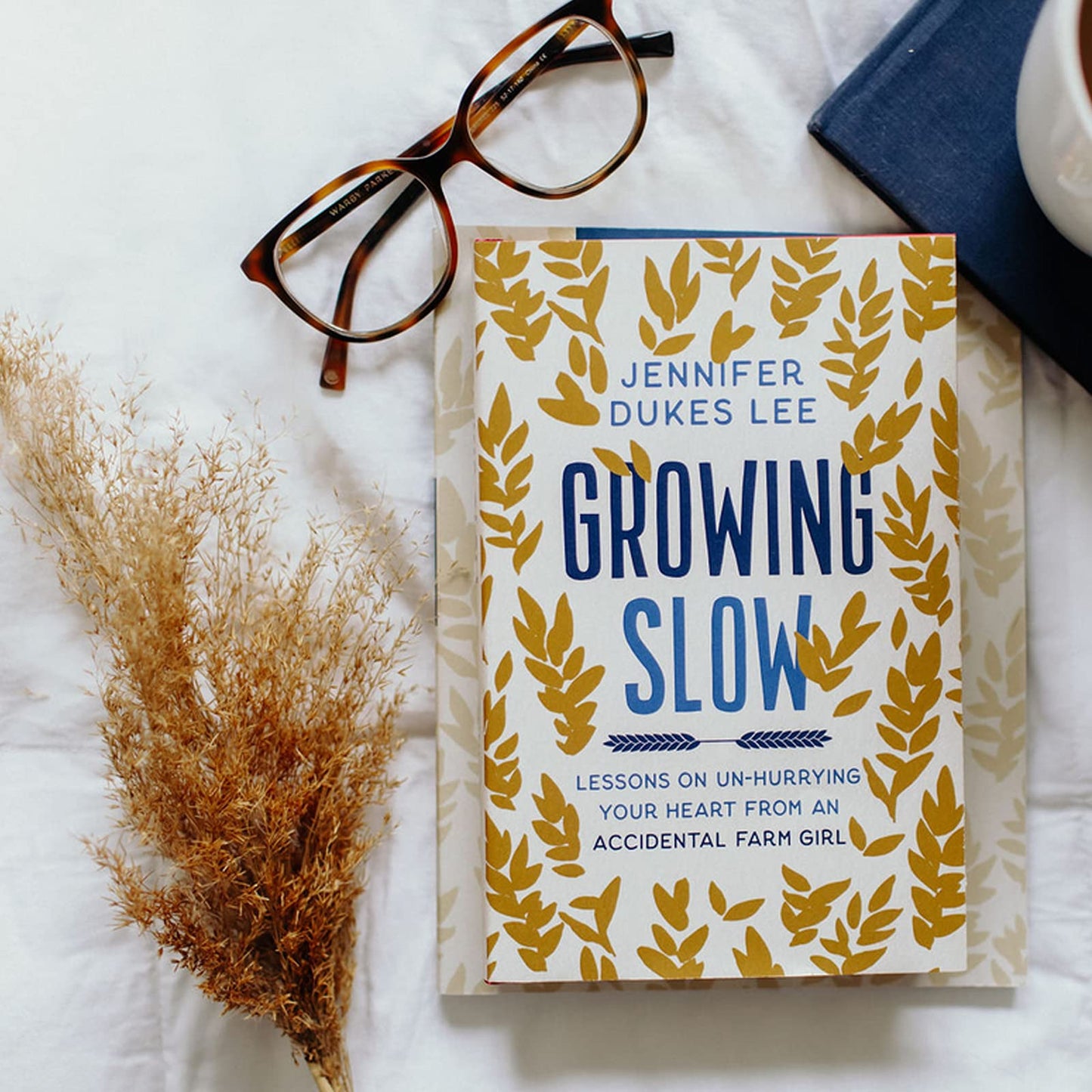 Growing Slow: Lessons on Un-Hurrying Your Heart from an Accidental Farm Girl