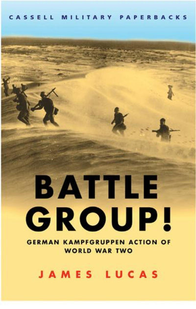 BATTLE GROUP!: German Kampfgruppen Action of World War Two