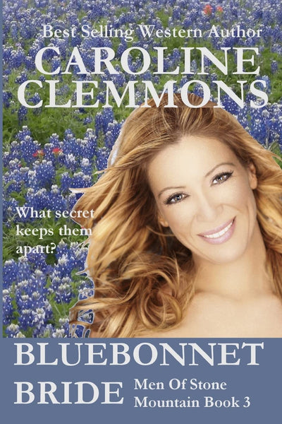 Bluebonnet Bride: Men Of Stone Mountain, Book Three: Joel (Men Of Stone Mountain Texas)