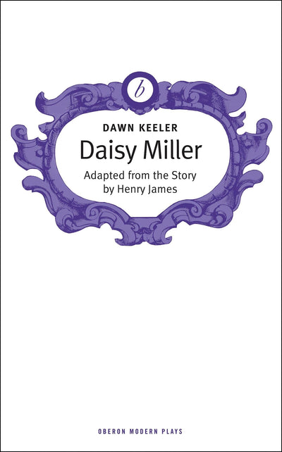 Daisy Miller (Oberon Modern Plays)