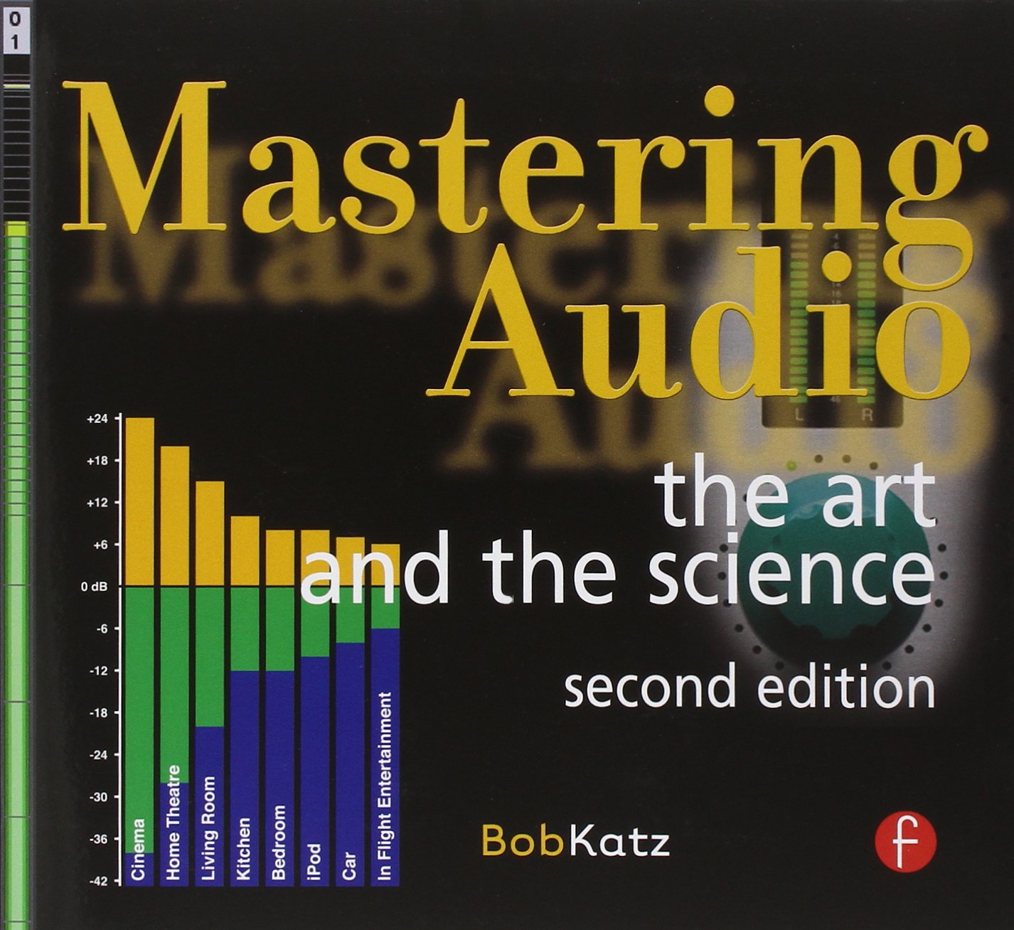 Mastering Audio: The Art and the Science by Katz, Bob