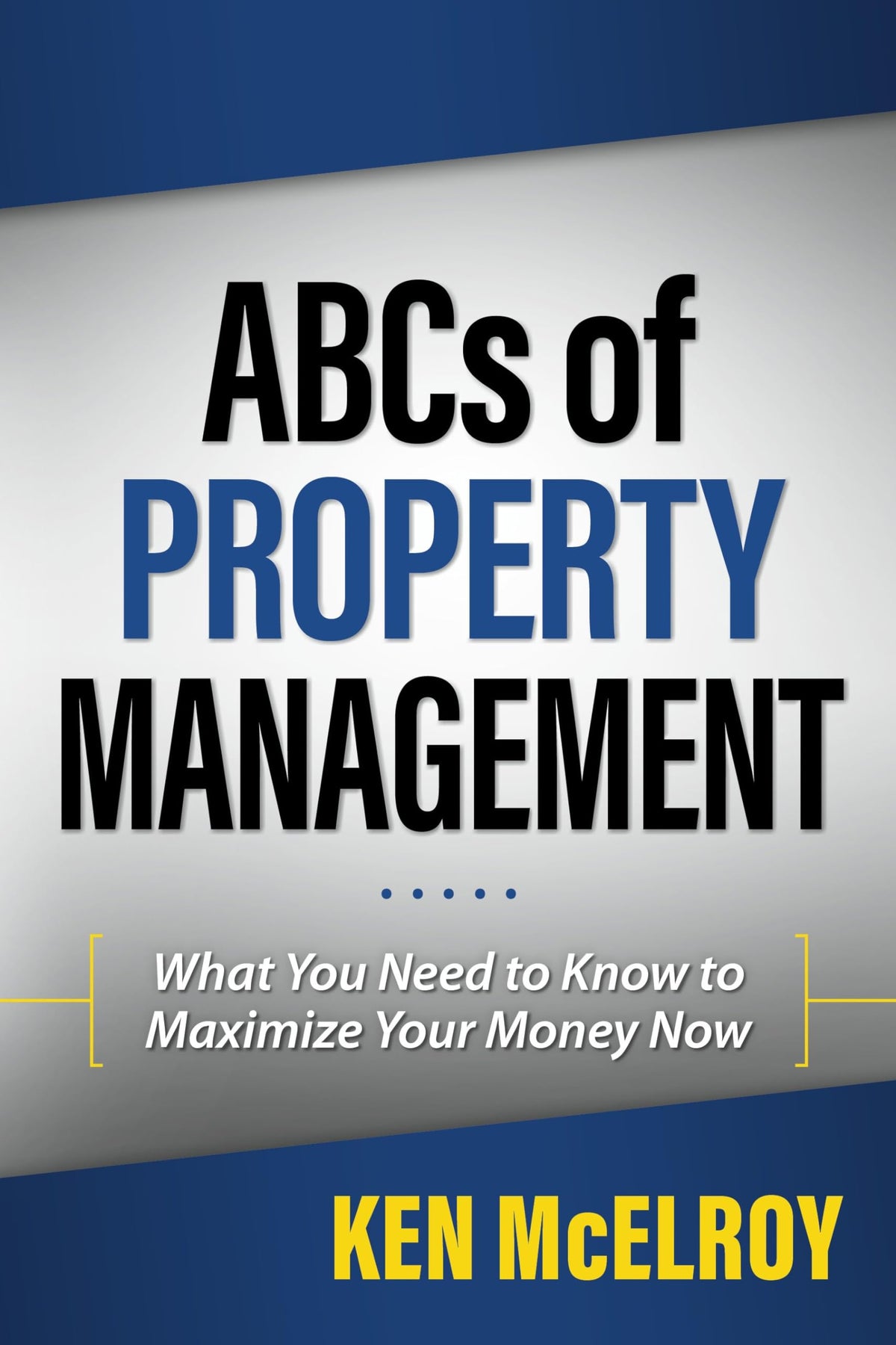 ABCs of Property Management: What You Need to Know to Maximize Your Money Now (Rich Dad's Advisors (Paperback))
