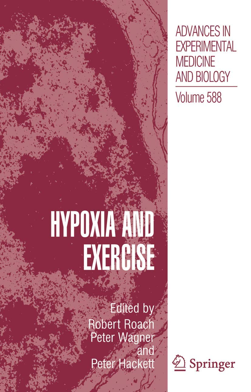 Hypoxia and Exercise (Advances in Experimental Medicine and Biology, 588)