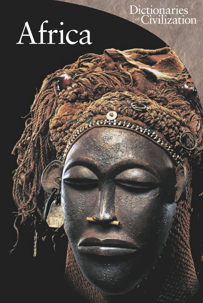 Africa (Volume 6) (Dictionaries of Civilization)