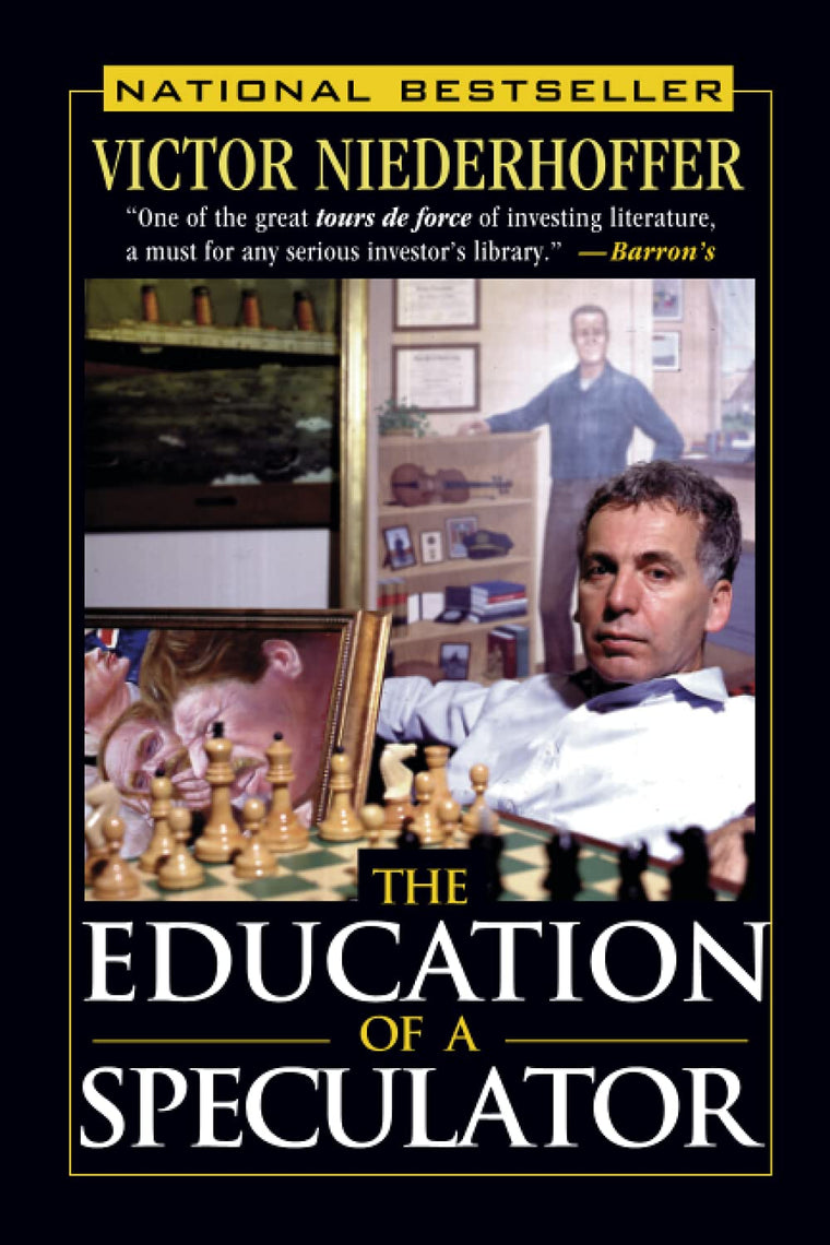 The Education of a Speculator by Niederhoffer, Victor