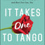 It Takes One to Tango: How I Rescued My Marriage with (Almost)