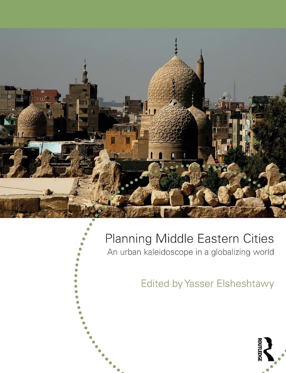 Planning Middle Eastern Cities (Planning, History and Environment Series)