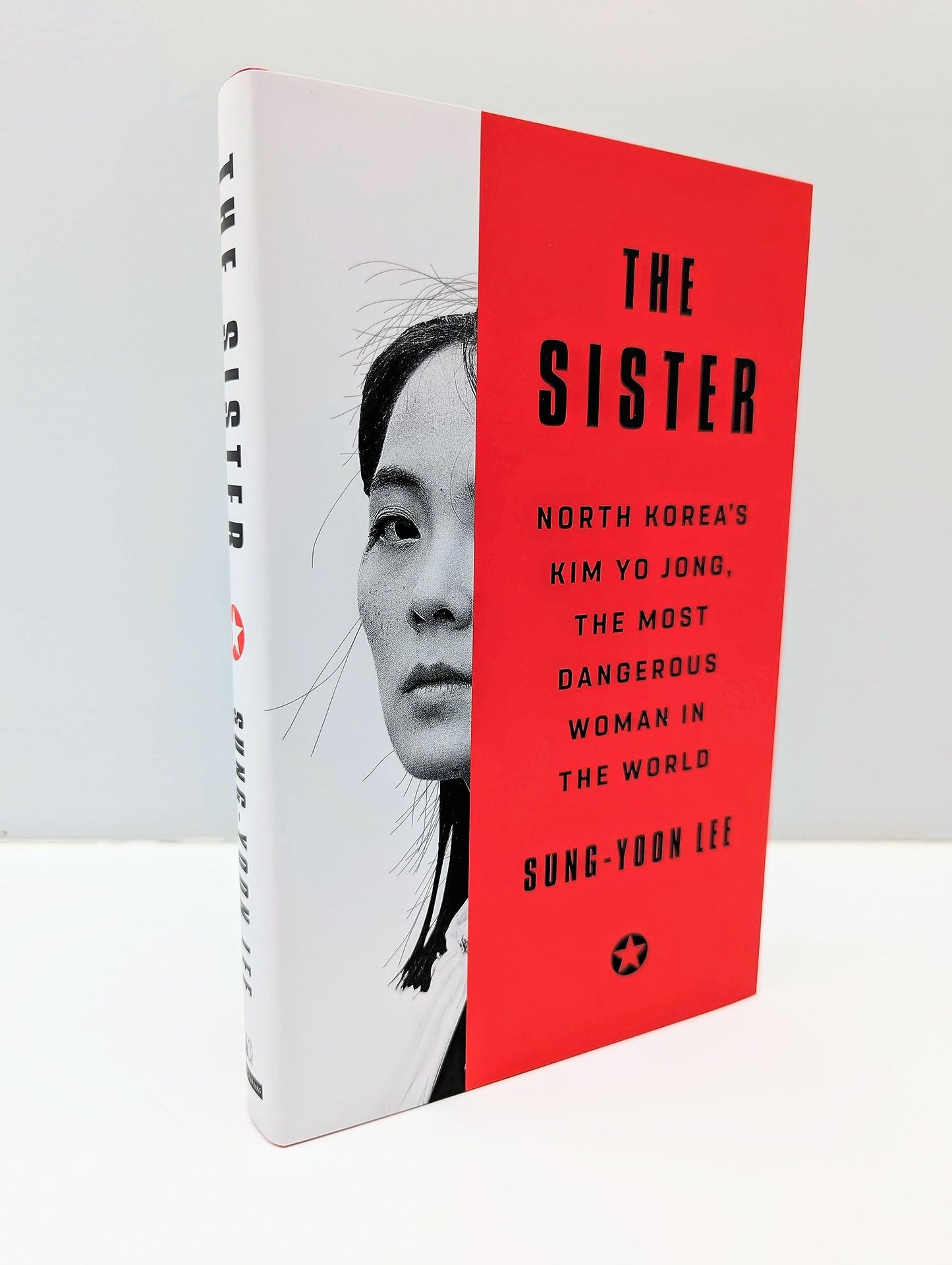The Sister: North Korea's Kim Yo Jong, the Most Dangerous Woman in the World