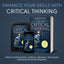 The 4 Pillars of Critical Thinking: 103 Techniques & Hacks to Improve Your Work and Personal Life by Mastering Mental Skills. Analyze Situations Better and Reason Well by Detecting Logical Fallacies