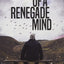 Perceptions of a Renegade Mind