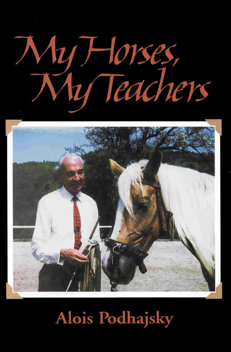 My Horses, My Teachers by Alois Podhajsky