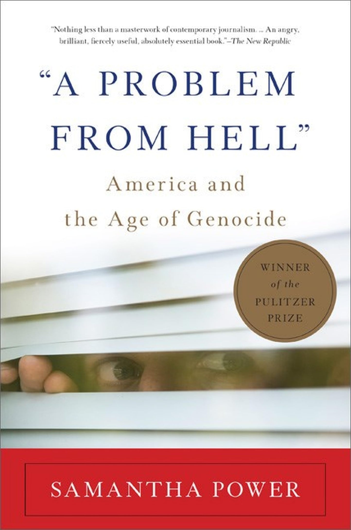 "A Problem from Hell": America and the Age of Genocide by Po