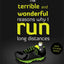 The Terrible and Wonderful Reasons Why I Run Long Distances (Volume 5) (The Oatmeal)