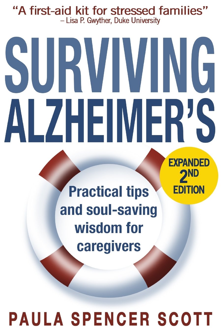 Surviving Alzheimer's: Practical Tips and Soul-Saving Wisdom for Caregivers
