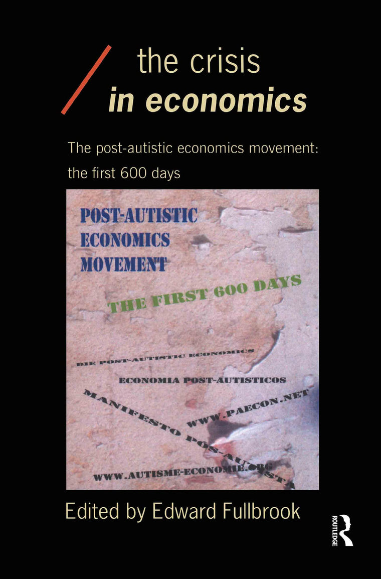The Crisis in Economics (Economics as Social Theory)