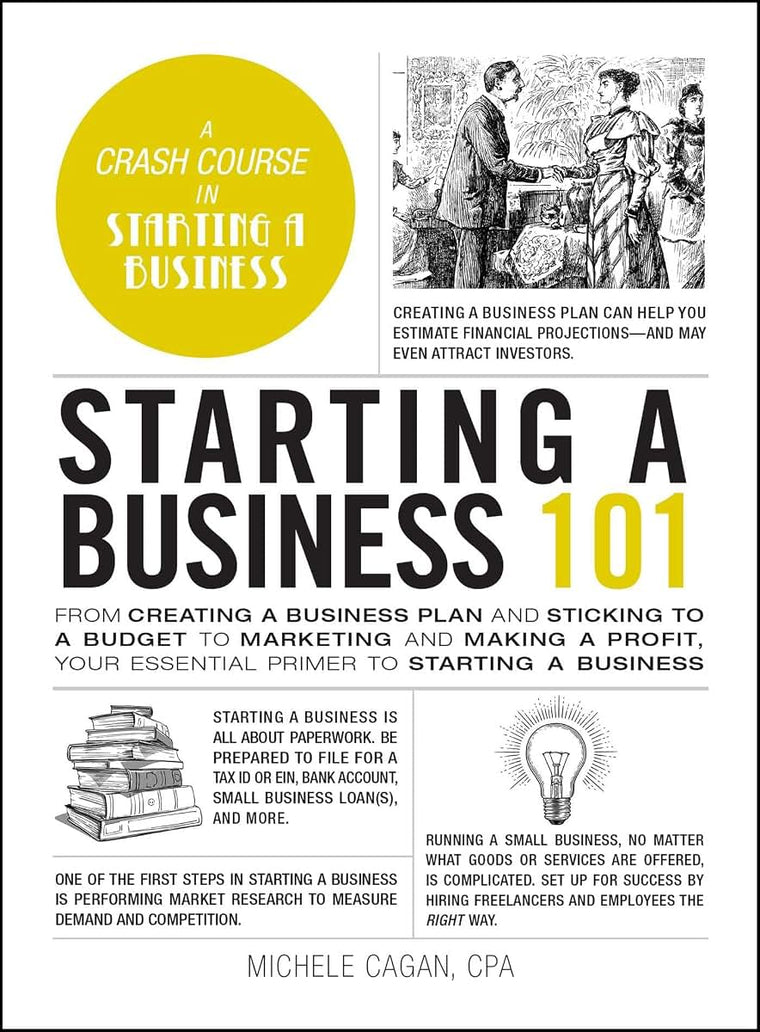 Starting a Business 101: From Creating a Business Plan and Sticking to a Budget to Marketing and Making a Profit, Your Essential Primer to Starting a Business (Adams 101 Series)