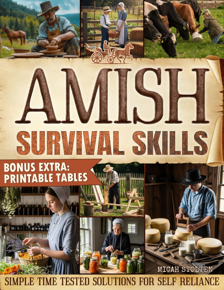 Amish Survival Skills: Discover Time Honored Amish Ways to Live Off the Grid: Enjoy Freedom, Peace of Mind, and a Sustainable Simple Life