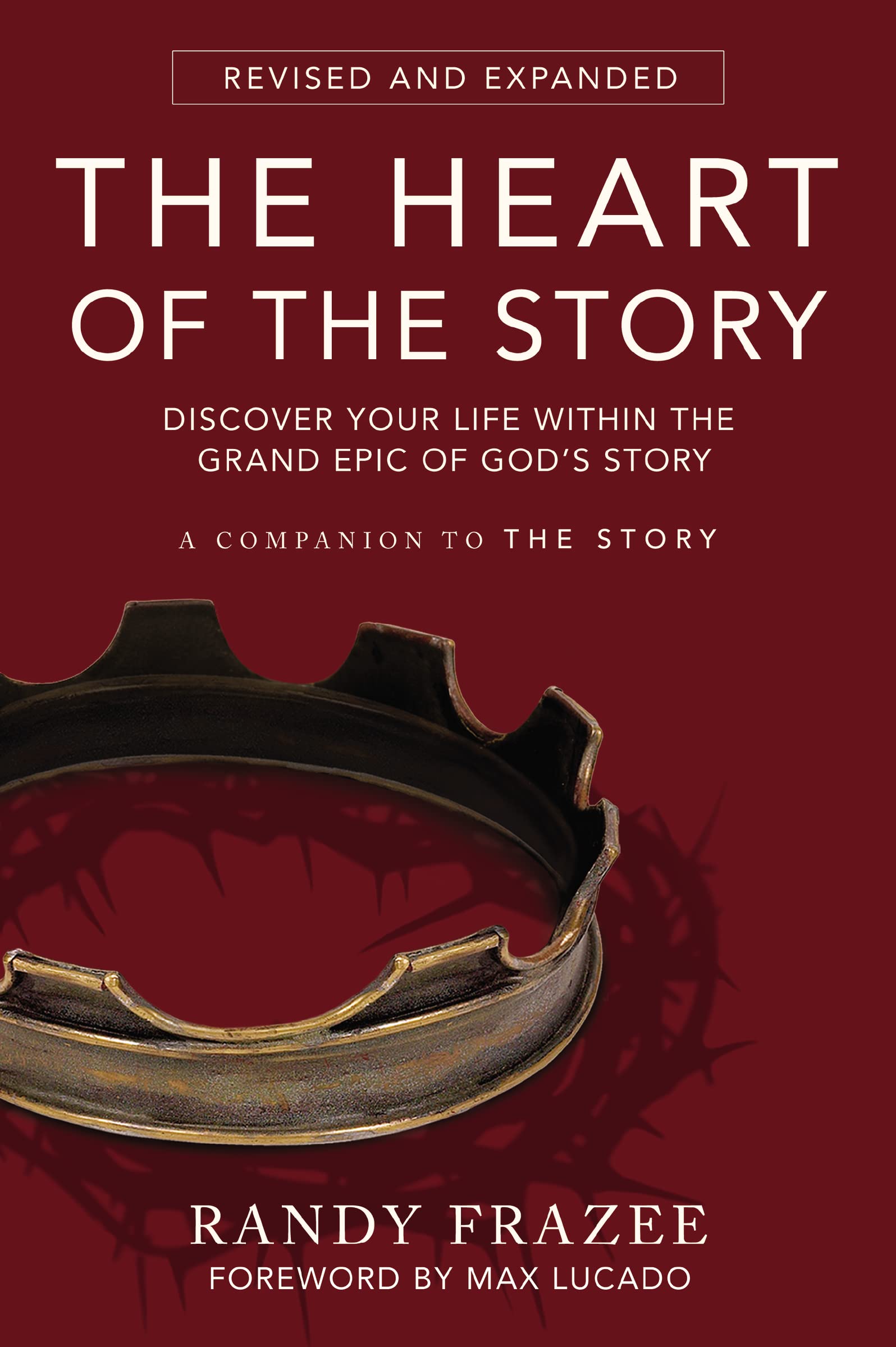 The Heart of the Story: Discover Your Life Within the Grand Epic of God’s Story