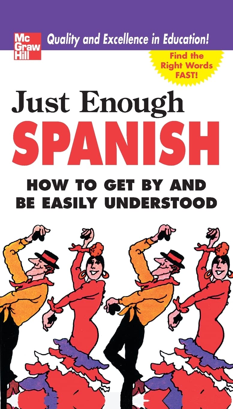 Just Enough Spanish (Just Enough Phrasebook Series)