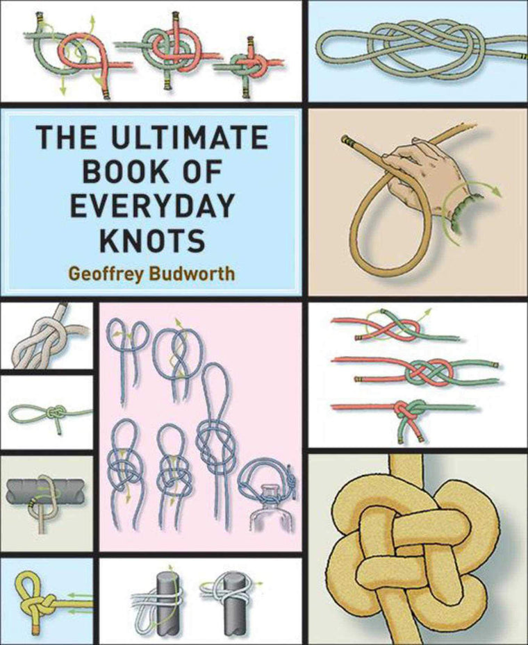 Ultimate Book of Everyday Knots: (over 15,000 copies sold)