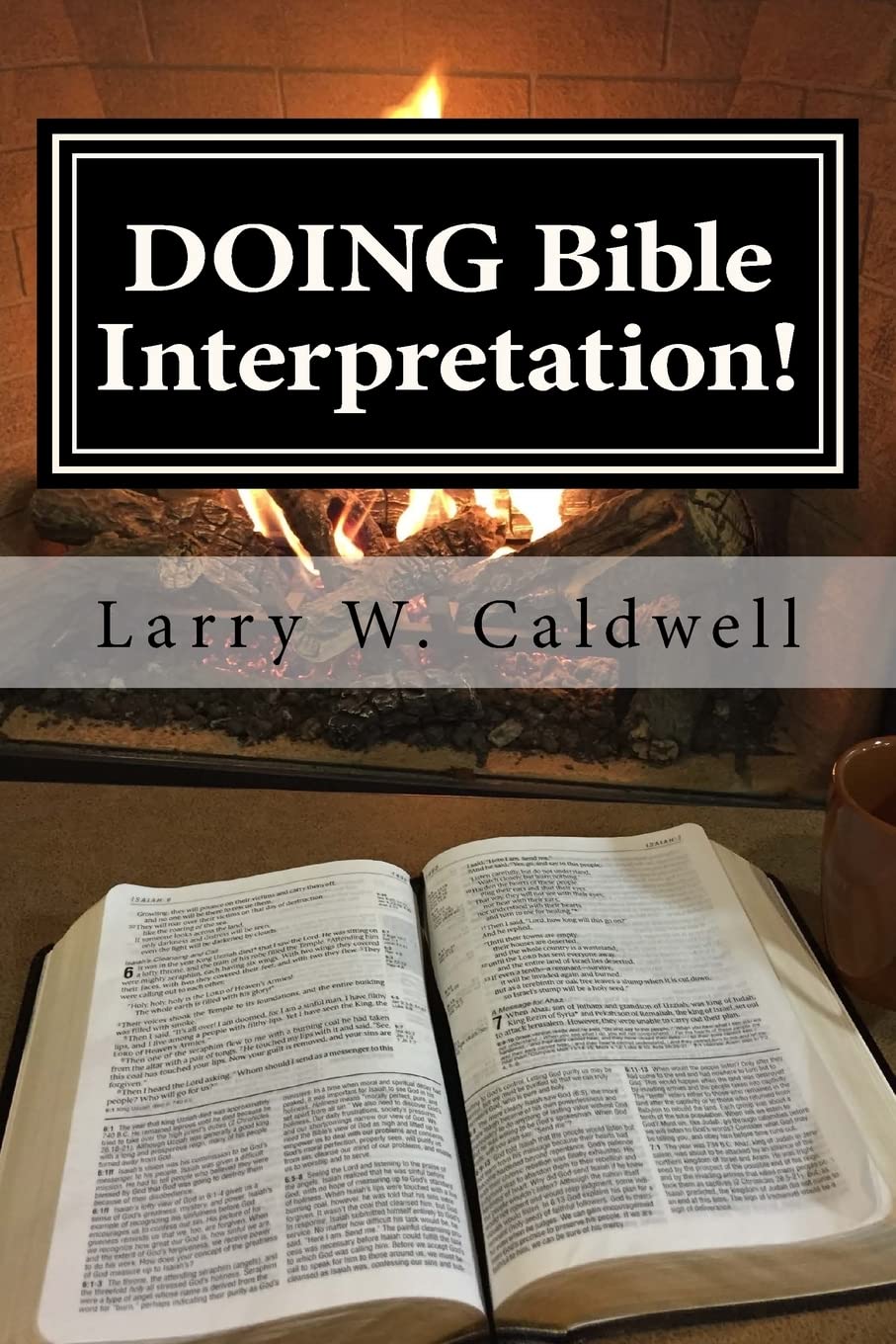 Doing Bible Interpretation!: Making the Bible Come Alive for Yourself and Your People